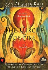 The Circle of Fire: Inspiration and Guided Meditations for Living in Love and Happiness: 5