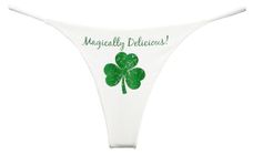 Southern Sisters Magically Delicious St Patricks Day Funny Underwear Thong for Women (Pack of 1), White, Large