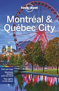 Lonely Planet Montreal & Quebec City 5 (Travel Guide)