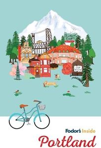 Fodor's Inside Portland (Full-color Travel Guide)