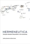 Hermeneutica: Computer-Assisted Interpretation in the Humanities