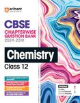 Arihant CBSE Chapterwise Question Bank | Chemistry | (2024-2010) With Solutions For Chemistry Class 12th | Previous Year Questions (PYQ) | As Per The Latest CBSE Syllabus (2024-25) | All Main | Compt & Sample Papers upto 2024 | Key Ideas | Concept Enhancer | Common Mistakes | Class - 12th | Chemistry | Chapterwise Question Bank | For Exam 2024-25