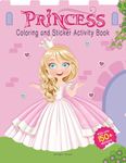 Princesses - Coloring and Sticker Activity Book (With 150+ Stickers)