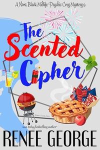 The Scented Cipher (A Nora Black Midlife Psychic Mystery Book 9)