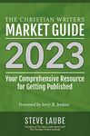 Christian Writers Market Guide - 2023 Edition