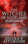 The Witches of Scotland: The Dream Dancers: Akashic Chronicles Book 8