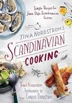 Tina Nordström's Scandinavian Cooking: Simple Recipes for Home-Style Scandinavian Cuisine