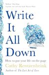 Write It All Down: How to Put Your Life on the Page