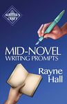 Mid-Novel Writing Prompts: 23 (Writer's Craft)