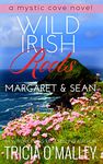 Wild Irish Roots: Margaret & Sean: Volume 5 (The Mystic Cove Series)