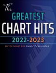 The Greatest Chart Hits of 2022-2023: 20 Top Songs for Piano/Vocal/Guitar