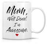 Retreez Funny Mug - Mum Well Done I