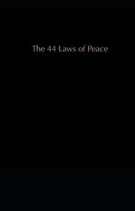 The 44 Laws of Peace (The Laws of Peace)