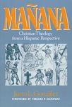 Maana: Christian Theology from a Hispanic Perspective