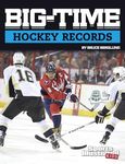 Big-Time Hockey Records (Sports Illustrated Kids Big-Time Records)