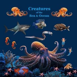 Creatures of the Sea and Ocean Kids Book: Great Way for Children to Meet the Creatures of the Seas and Oceans