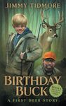 Birthday Buck: A First Deer Story