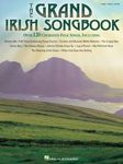 The Grand Irish Songbook: Piano, Vocal, Guitar (PIANO, VOIX, GU)