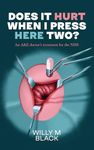 Does It Hurt When I Press Here Two?: An A&E Doctor’s treatment for the NHS (Does it hurt when I press here? Book 2)