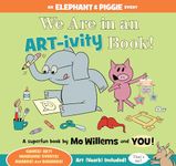 We Are in an Artivity Book! (Elephant and Piggie Book)