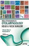 Atlas of Instruments in Otolaryngology Head and Neck Surgery