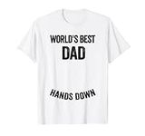 World's Best Dad Hands Down Make a 