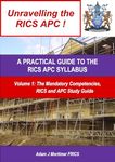 A Practical Guide to the RICS APC Syllabus: Volume 1: The Mandatory Competencies, RICS and APC Study Guide (Practical Guides to the RICS APC Syllabus)