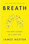 Breath: The New Science of a Lost A