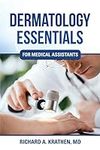 Dermatology Essentials for Medical 