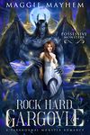 Rock Hard Gargoyle: A Paranormal Monster Romance (Possessive Monsters Book 1)