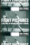 Fight Pictures: A History of Boxing