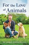 For the Love of Animals: Stories fr