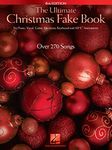 The Ultimate Christmas Fake Book - 6th Edition for Piano, Vocal, Guitar, Electronic Keyboard & All C Instruments: For Piano, Vocal, Guitar, Electronic Keyboard & All C Instruments