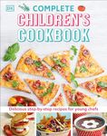 Complete Children's Cookbook: Delicious Step-by-Step Recipes for Young Cooks