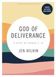 God of Deliverance: A Study of Exodus 1-18