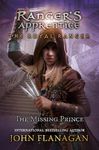 The Royal Ranger: The Missing Prince: 4 (Ranger's Apprentice: The Royal Ranger)