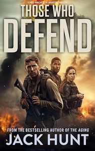 Those Who Defend: A Post-Apocalyptic Disaster Thriller (Ring of Fire Book 3)