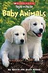 Baby Animals (Scholastic True or Fa