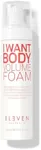 ELEVEN AUSTRALIA I Want Body Volume Foam Perfect Pre-Styler for Fine Hair - 6.8 Fl Oz