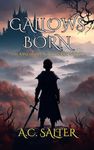 Gallows Born: Epic Viking Fantasy (The Bane Of The North Book 1)