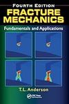 Fracture Mechanics: Fundamentals an
