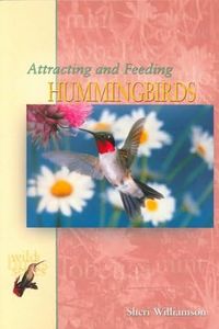 Attracting and Feeding Hummingbirds