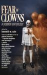 Fear of Clowns A Horror Anthology: Coulrophobia Stories