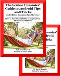 The Senior Dummies' Guide to Android Tips and Tricks 1st and 2nd Editions Kindle Only: How to Feel Smart While Using Android Phones and Tablets (The Senior Dummies' Guides)