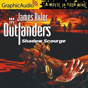 Shadow Scourge [Dramatized Adaptation]: Outlanders, Book 13