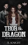 Thor & Dragon (Steel Archangel's MC Book 1)