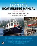 Devlin's Boat Building Manual: How to Build Your Boat the Stitch-and-Glue Way, Second Edition (INTERNATIONAL MARINE-RMP)