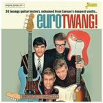 Eurotwang! 34 Twangy Guitar Instro's, Exhumed From Europe's Deepest Vaults