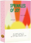 Sprinkles of Joy: An Inspirational Card Deck to Help You Discover More Joy Each Day