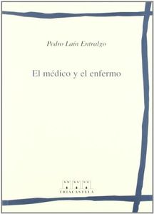 El médico y el enfermo (Humanidades médicas) (Humanidades m‚dicas)